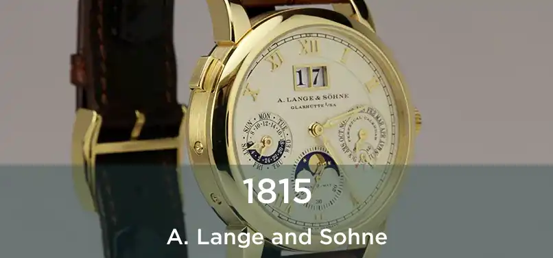  1815 A. Lange and Sohne