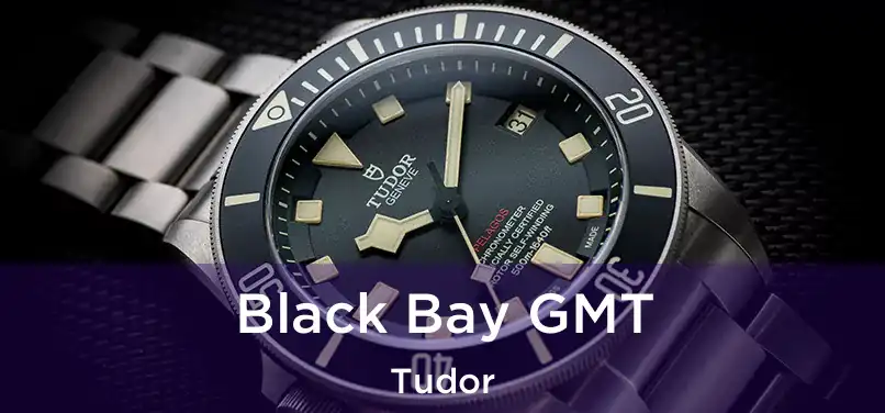  Black Bay GMT Tudor