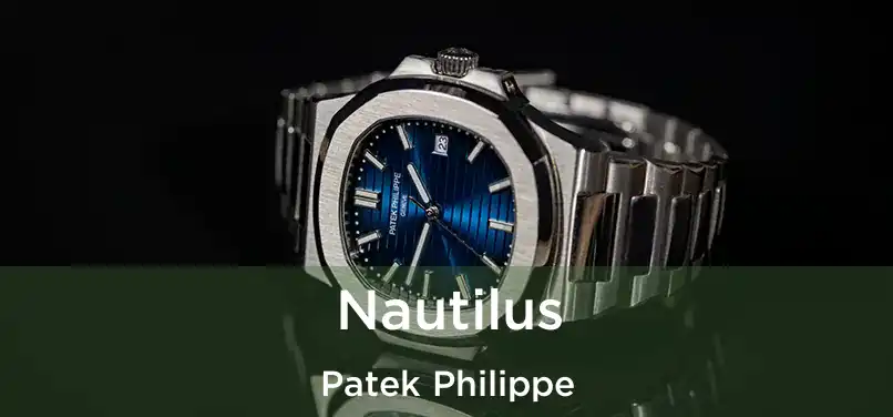  Nautilus Patek Philippe