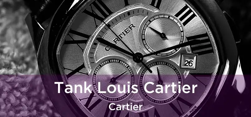  Tank Louis Cartier Cartier