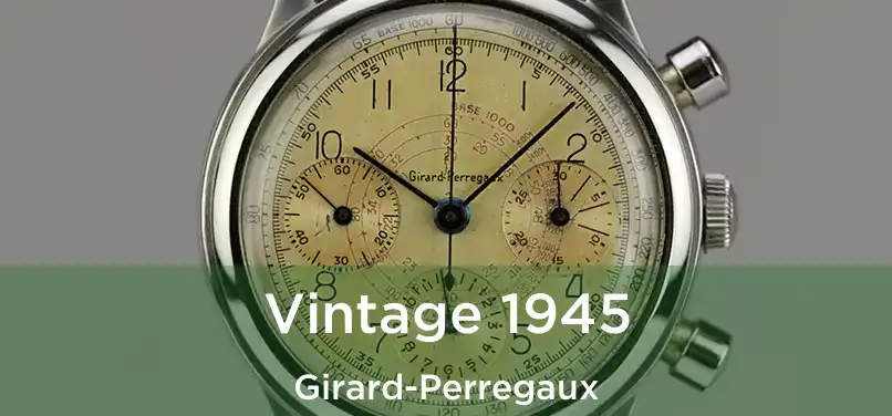  Vintage 1945 Girard-Perregaux